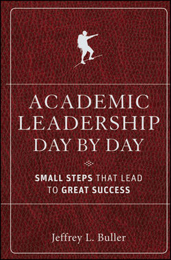 Academic Leadership Day by Day. Small Steps That Lead to Great Success