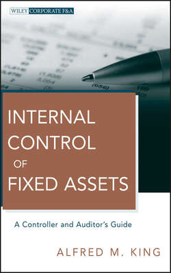 Internal Control of Fixed Assets. A Controller and Auditor's Guide