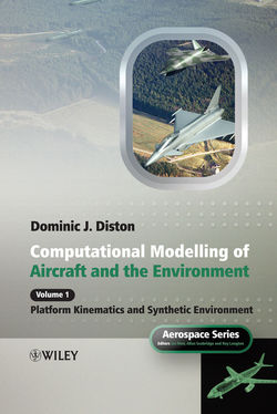 Computational Modelling and Simulation of Aircraft and the Environment, Volume 1. Platform Kinematics and Synthetic Environment