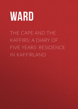 The Cape and the Kaffirs: A Diary of Five Years' Residence in Kaffirland