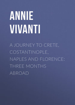 A Journey to Crete, Costantinople, Naples and Florence: Three Months Abroad