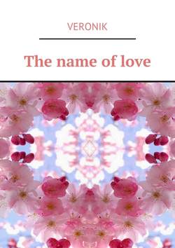 The name of love