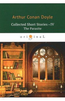 Collected Short Stories 3. The Parasite