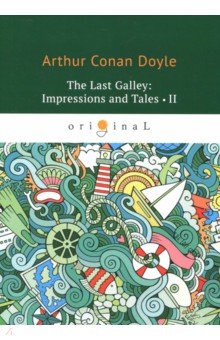 The last Galley: Impressions and Tales 2