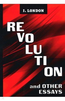 Revolution and Other Essays = Революция и др. эссе