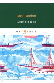 South Sea Tales = Рассказы южных морей