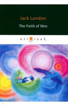 The Faith of Men = Мужская верность
