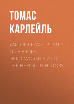 Sartor Resartus, and  On Heroes, Hero-Worship, and the Heroic in History