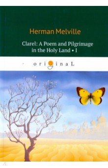 Clarel: A Poem and Pilgrimage in the Holy Land I
