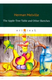 The Apple-Tree Table and Other Sketches = Стол из