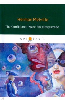 The Confidence-Man: His Masquerade = Маскарад