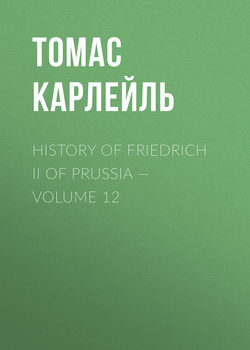 History of Friedrich II of Prussia — Volume 12