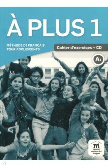A plus! 1 Cahier d'exercices (+CD)