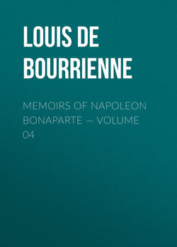 Memoirs of Napoleon Bonaparte — Volume 04
