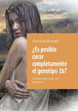 ¿Es posible curar completamente el genotipo 1b? Cuántos años viven con hepatitis C