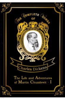 The Life and Adventures of Martin Chuzzlewit I