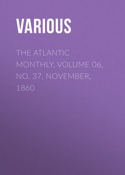 The Atlantic Monthly, Volume 06, No. 37, November, 1860