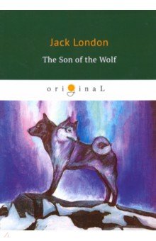 The Son of the Wolf = Сын Волка