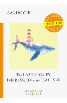 The Last Galley: Impressions and Tales 2