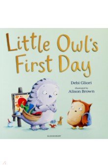 Little Owl’s First Day  (PB) illustr.