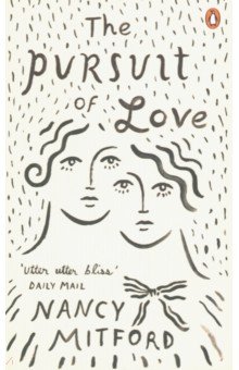 Pursuit of Love, the (Penguin Essentials)