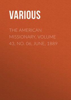 The American Missionary. Volume 43, No. 06, June, 1889
