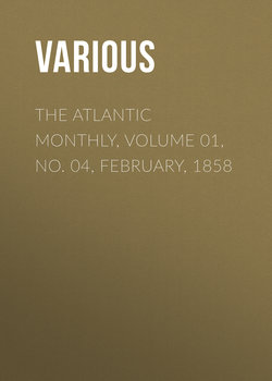 The Atlantic Monthly, Volume 01, No. 04, February, 1858