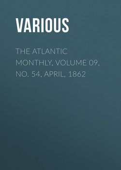 The Atlantic Monthly, Volume 09, No. 54, April, 1862