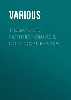 The Bay State Monthly. Volume 2, No. 2, November, 1884