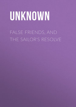 False Friends, and The Sailor's Resolve