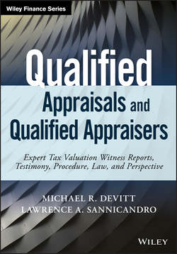 Qualified Appraisals and Qualified Appraisers. Expert Tax Valuation Witness Reports, Testimony, Procedure, Law, and Perspective