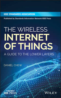 The Wireless Internet of Things. A Guide to the Lower Layers
