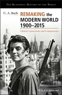Remaking the Modern World 1900 - 2015. Global Connections and Comparisons