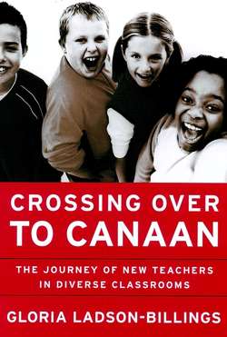 Crossing Over to Canaan. The Journey of New Teachers in Diverse Classrooms