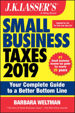 J.K. Lasser's Small Business Taxes 2019. Your Complete Guide to a Better Bottom Line