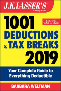 J.K. Lasser's 1001 Deductions and Tax Breaks 2019. Your Complete Guide to Everything Deductible