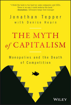 The Myth of Capitalism. Monopolies and the Death of Competition