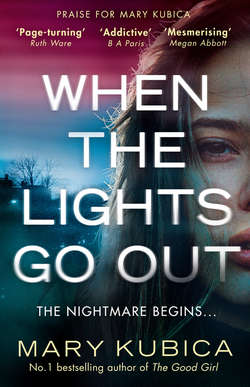 When The Lights Go Out: The addictive new thriller from the bestselling author of The Good Girl