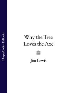 Why the Tree Loves the Axe