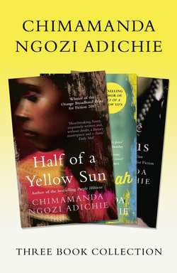 Half of a Yellow Sun, Americanah, Purple Hibiscus: Chimamanda Ngozi Adichie Three-Book Collection