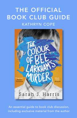 The Official Book Club Guide: The Colour of Bee Larkham’s Murder