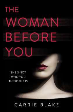 The Woman Before You: An intense, addictive love story with an unexpected twist...