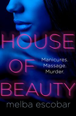House of Beauty: The Colombian crime sensation and bestseller