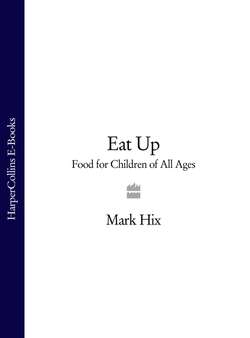 Eat Up: Food for Children of All Ages