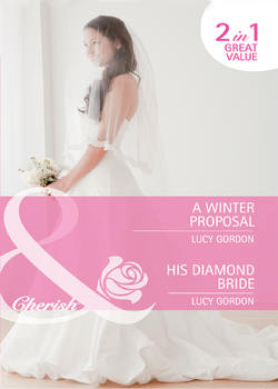 A Winter Proposal / His Diamond Bride: A Winter Proposal / His Diamond Bride