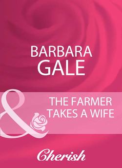 The Farmer Takes A Wife