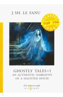 Ghostly Tales I. An Authentic Narrative of a
