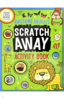 Awesome Animals. Scratch Away: Activity Book