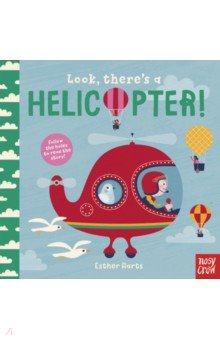 Look, There's a Helicopter! (board bk)