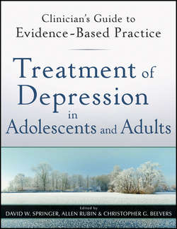 Treatment of Depression in Adolescents and Adults. Clinician's Guide to Evidence-Based Practice